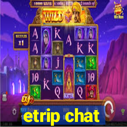 etrip chat